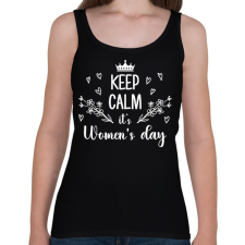PRINTFASHION Keep calm it's women's day - Női atléta - Fekete női trikó