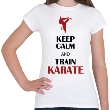 PRINTFASHION Keep calm - Karate - Női póló - Fehér női póló