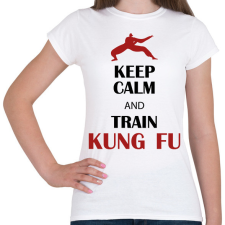 PRINTFASHION Keep calm - Kung fu - Női póló - Fehér női póló