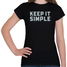 PRINTFASHION Keep it simple - Női póló - Fekete