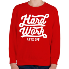 PRINTFASHION Kemény munka kifizetődő - Gyerek pulóver - Piros gyerek pulóver, kardigán