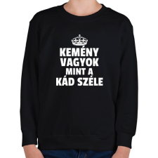 PRINTFASHION KEMÉNY VAGYOK, MINT A KÁD SZÉLE - Gyerek pulóver - Fekete gyerek pulóver, kardigán