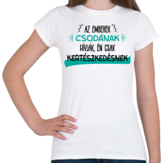 PRINTFASHION Kertészkedés - Női póló - Fehér