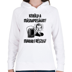 PRINTFASHION Kerüld a másnaposságot! - Női kapucnis pulóver - Fehér