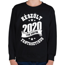 PRINTFASHION Készült 2020 - 1 éve vagyok fantasztikus - Gyerek pulóver - Fekete