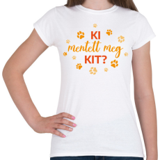 PRINTFASHION Ki mentett meg kit?  - Női póló - Fehér
