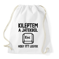 PRINTFASHION Kiléptem a játékból, hogy itt legyek - Sportzsák, Tornazsák - Fehér tornazsák