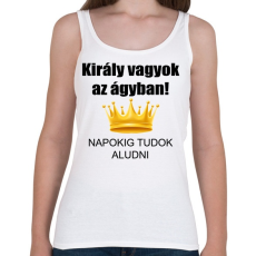 PRINTFASHION Király vagyok az ágyban - Női atléta - Fehér