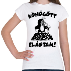 PRINTFASHION Kisvakond - köhögött, elástam! - Női póló - Fehér