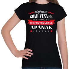 PRINTFASHION Kőműves apuka - Női póló - Fekete