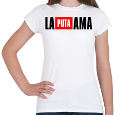 PRINTFASHION La Puta Ama - Női póló - Fehér női póló