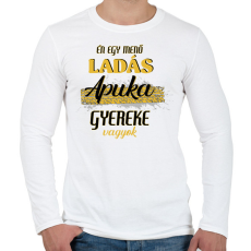 PRINTFASHION Ladás apuka gyereke vagyok - Férfi hosszú ujjú póló - Fehér