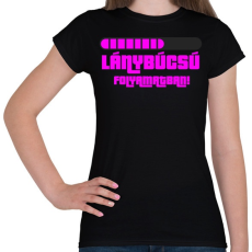 PRINTFASHION Lánybúcsú folyamatban - Női póló - Fekete