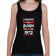 PRINTFASHION Legends are born in 1972 - Női atléta - Fekete