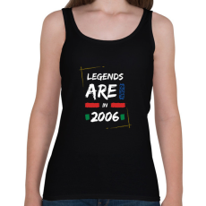 PRINTFASHION Legends are born in 2006 - Női atléta - Fekete