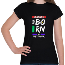PRINTFASHION Legends are born in september - Női póló - Fekete