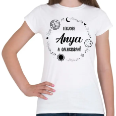 PRINTFASHION Legjobb anya a galaxisban - Női póló - Fehér