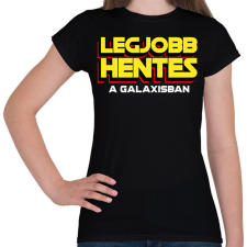 PRINTFASHION LEGJOBB HENTES A GALAXISBAN - Női póló - Fekete női póló