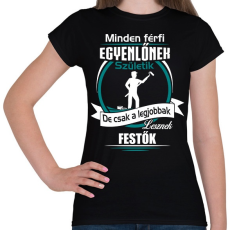 PRINTFASHION Legjobbak lesznek festők - Női póló - Fekete