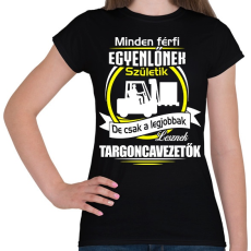 PRINTFASHION Legjobbak lesznek targoncások - Női póló - Fekete
