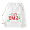 PRINTFASHION Légy a kedvesem! - Sportzsák, Tornazsák - Fehér