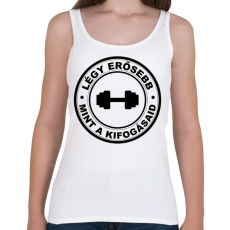 PRINTFASHION Légy erősebb, mint a kifogásaid - Női atléta - Fehér