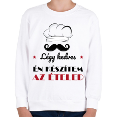 PRINTFASHION Légy kedves a szakáccsal - Gyerek pulóver - Fehér