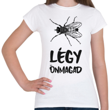 PRINTFASHION LÉGY ÖNMAGAD - Női póló - Fehér női póló