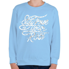 PRINTFASHION Legyen igaz - Gyerek pulóver - Világoskék