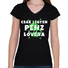PRINTFASHION Legyen pénz lóvéra - Női V-nyakú póló - Fekete női póló