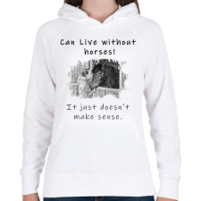PRINTFASHION Lehet élni lovak nélkül - Női kapucnis pulóver - Fehér női pulóver, kardigán