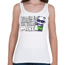 PRINTFASHION Lennék én szerény ha volna mire - Női atléta - Fehér női trikó