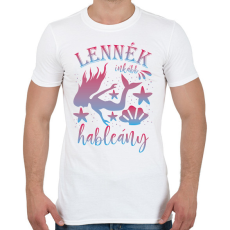PRINTFASHION Lennék inkább hableány - Férfi póló - Fehér