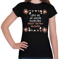 PRINTFASHION Lépj be az anyák klubjába - Női póló - Fekete