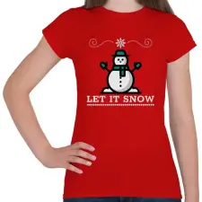 PRINTFASHION LET IT SNOW - Női póló - Piros női póló
