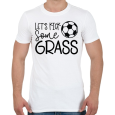 PRINTFASHION Let's kick some grass - Férfi póló - Fehér