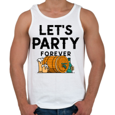 PRINTFASHION LET'S PARTY FOREVER - Férfi atléta - Fehér atléta, trikó