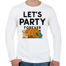 PRINTFASHION LET'S PARTY FOREVER - Férfi hosszú ujjú póló - Fehér férfi póló
