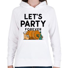 PRINTFASHION LET'S PARTY FOREVER - Női kapucnis pulóver - Fehér