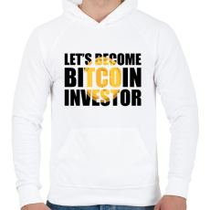 PRINTFASHION Lets-become-bitcoin-investor - Férfi kapucnis pulóver - Fehér