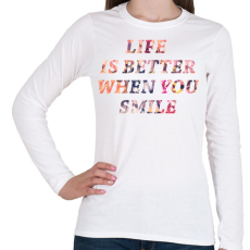 PRINTFASHION LIFE IS BETTER.png - Női hosszú ujjú póló - Fehér