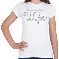 PRINTFASHION Limited edition Wife - Női póló - Fehér női póló