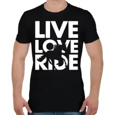 PRINTFASHION Live Love Ride - Férfi póló - Fekete férfi póló