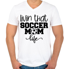 PRINTFASHION Livin that soccer mom life - Férfi V-nyakú póló - Fehér