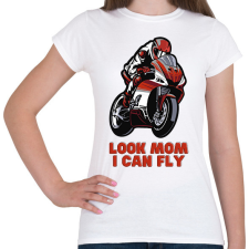 PRINTFASHION Look Mom, I can fly motoros - Női póló - Fehér női póló