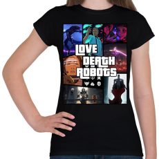 PRINTFASHION Love Death & Robots - Női póló - Fekete