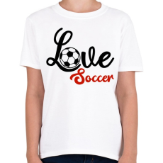 PRINTFASHION Love Soccer - Gyerek póló - Fehér