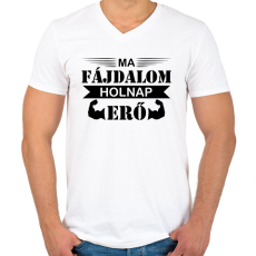 PRINTFASHION Ma fájdalom - Férfi V-nyakú póló - Fehér