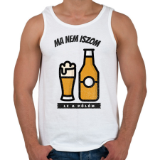 PRINTFASHION Ma nem iszom le a pólóm - Férfi atléta - Fehér atléta, trikó