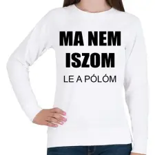 PRINTFASHION Ma nem iszom - Női pulóver - Fehér női pulóver, kardigán